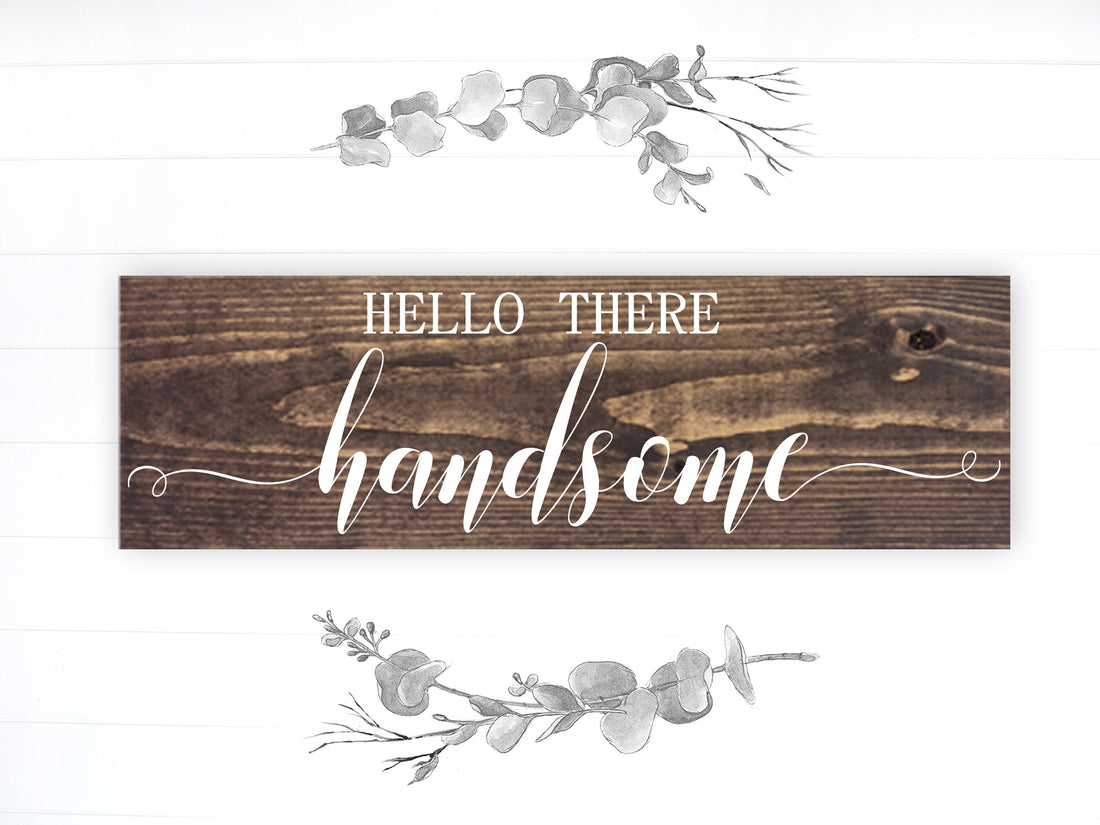 Bathroom Inspirational Sign | Wood Sign | Hello There Handsome