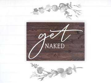 Bathroom Funny Sign | Wood Sign | Get Naked