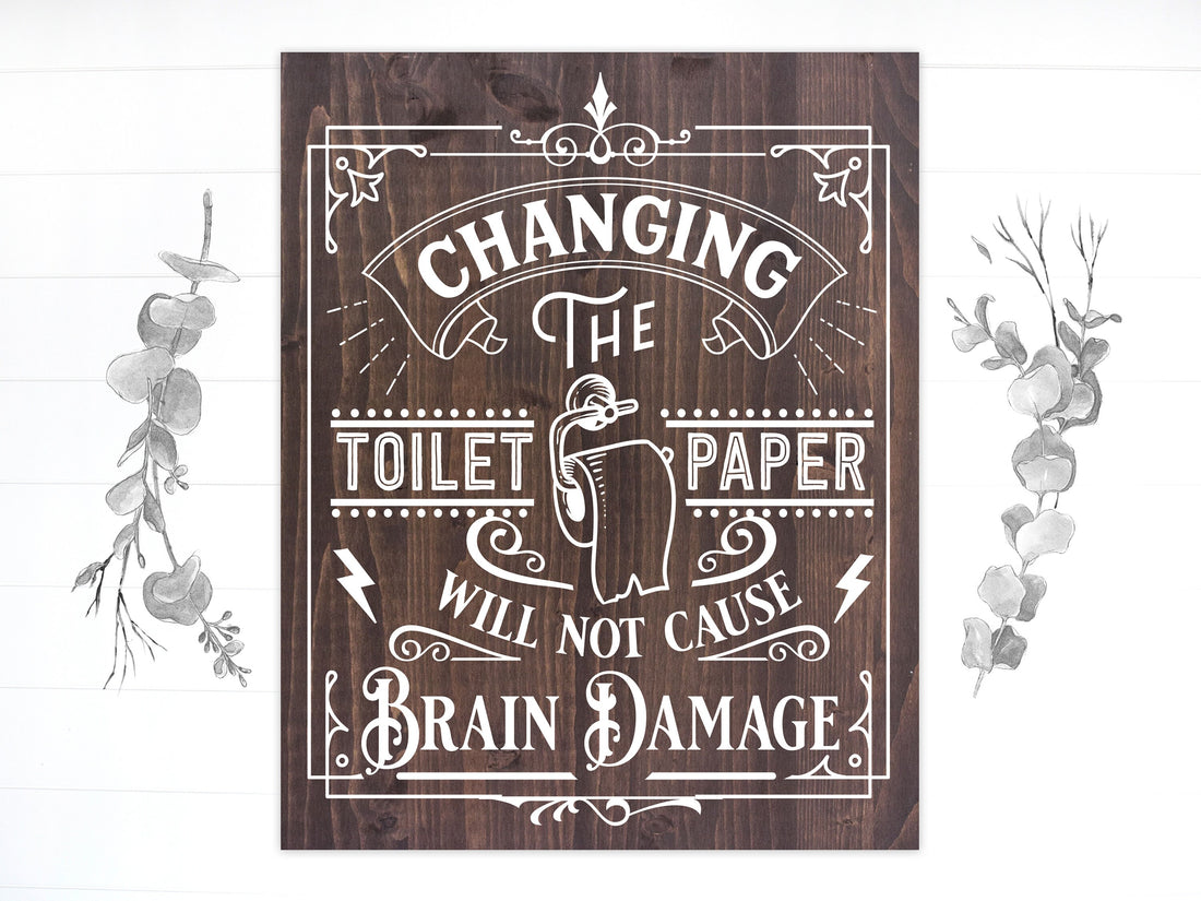 Funny Bathroom Changing The Toilet Paper Sign | Wood Sign