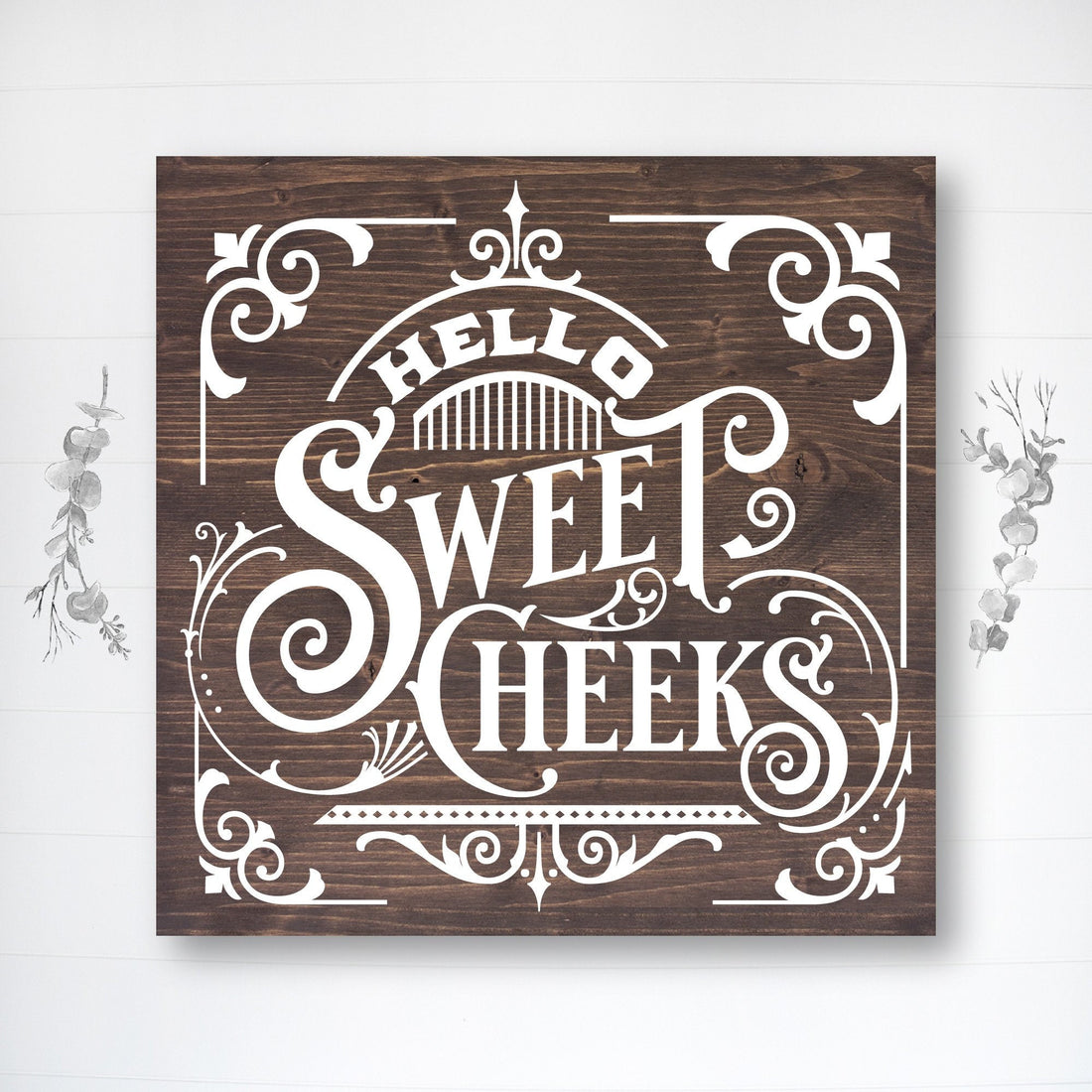Hello Sweet Cheeks | Funny Bathroom Sign