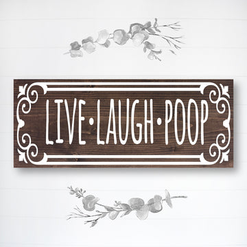 Live Laugh Poop | Funny Bathroom Sign
