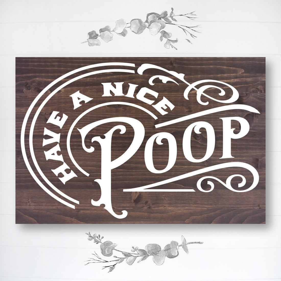 Have A Nice Poop | Funny Bathroom Sign