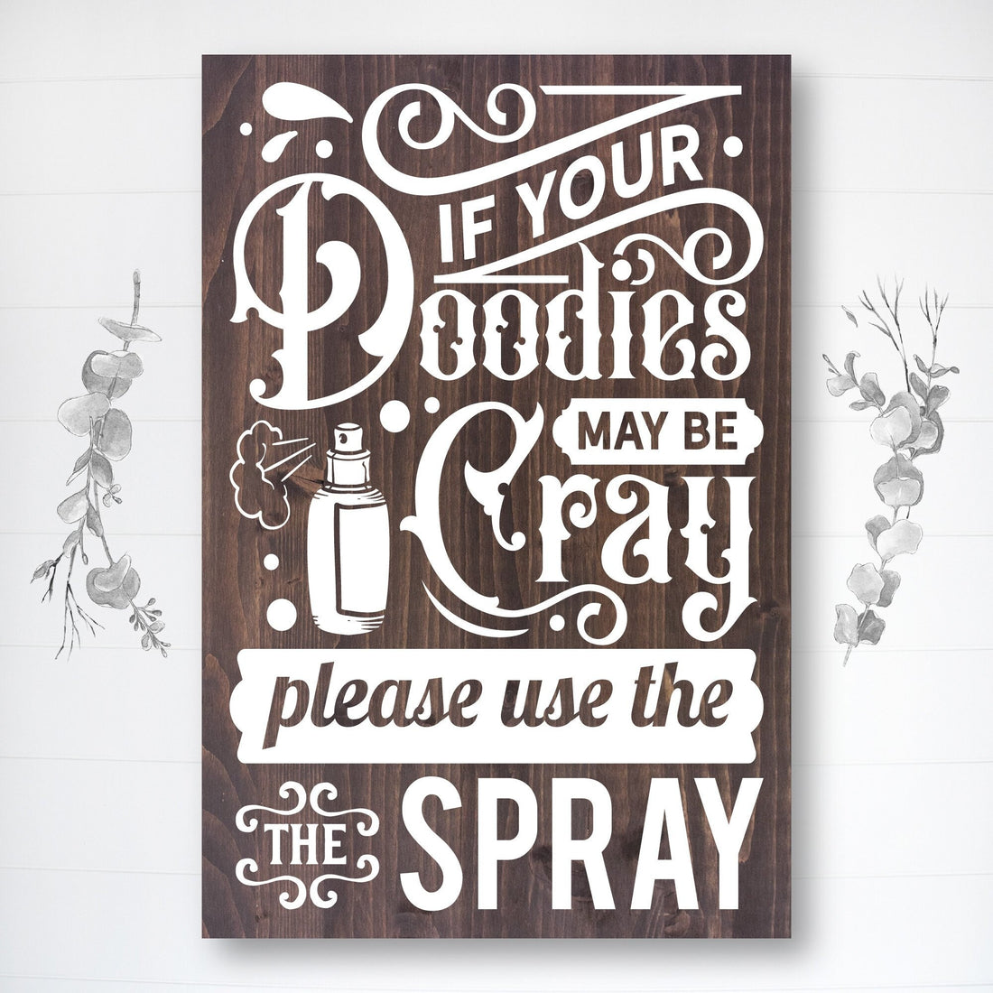If Your Doodies May Be Cray | Funny Bathroom Sign