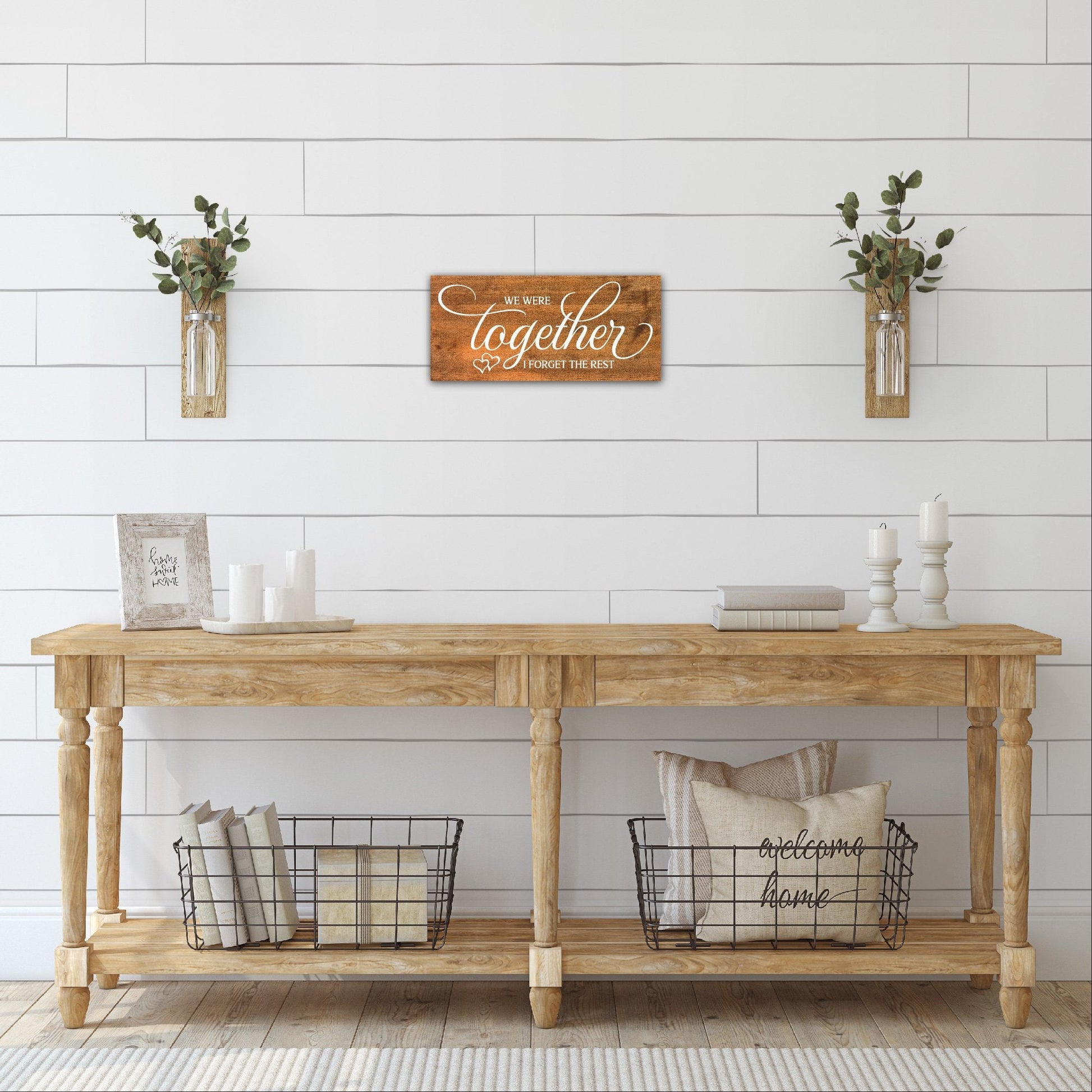 We Were Together I Forget the Rest | 5th Anniversary Gift | Romantic Gift | Wedding Sign | Farmhouse Style