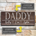 Daddy | Great Father's Day Gift! | Personalized Dad Gift Ideas | Kids Name Sign | Father's Day Sign | Custom Wood Sign | Rustic Wood Sign