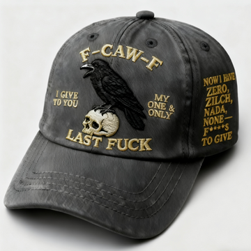 The F-CAW-F Cap — For Those Who Laugh at Life and Give Zero F*cks