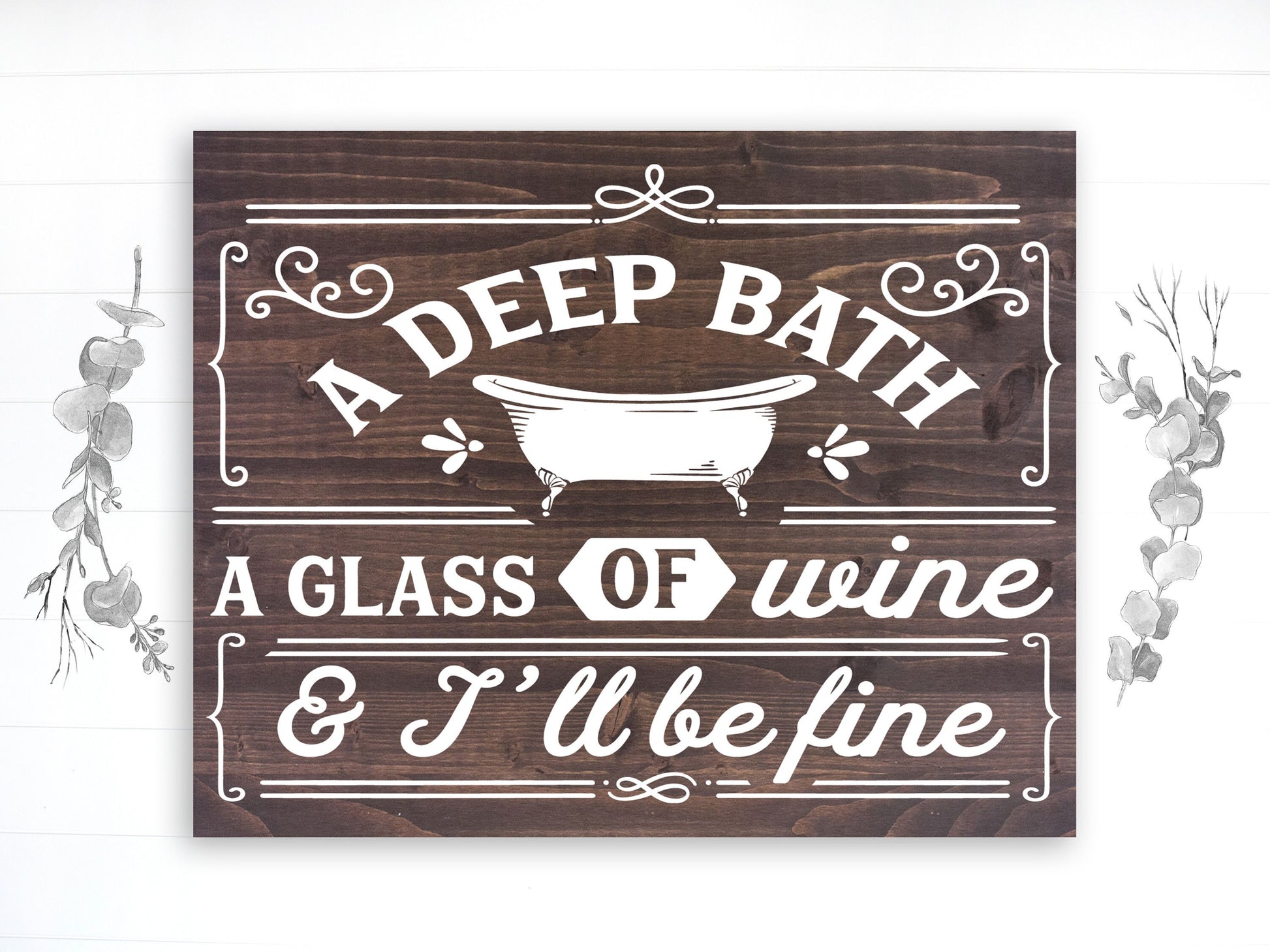 Funny Bathroom Sign | Wood Sign | A Deep Bath, A Glass of Wine