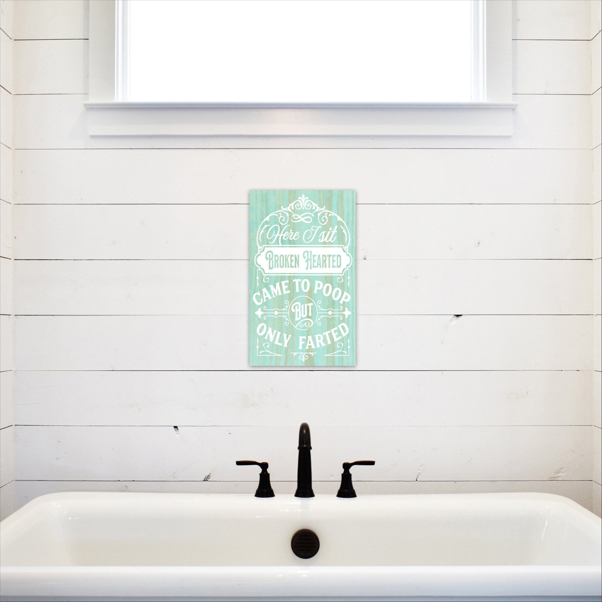 Here I Sit Broken Hearted | Funny Bathroom Sign
