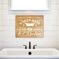 A Deep Bath, A Glass of Wine | Funny Bathroom Sign