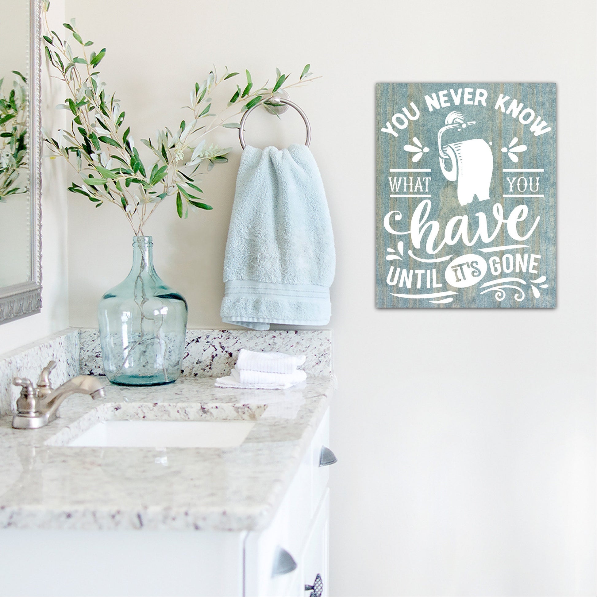 You Never Know What You Have | Funny Bathroom Sign