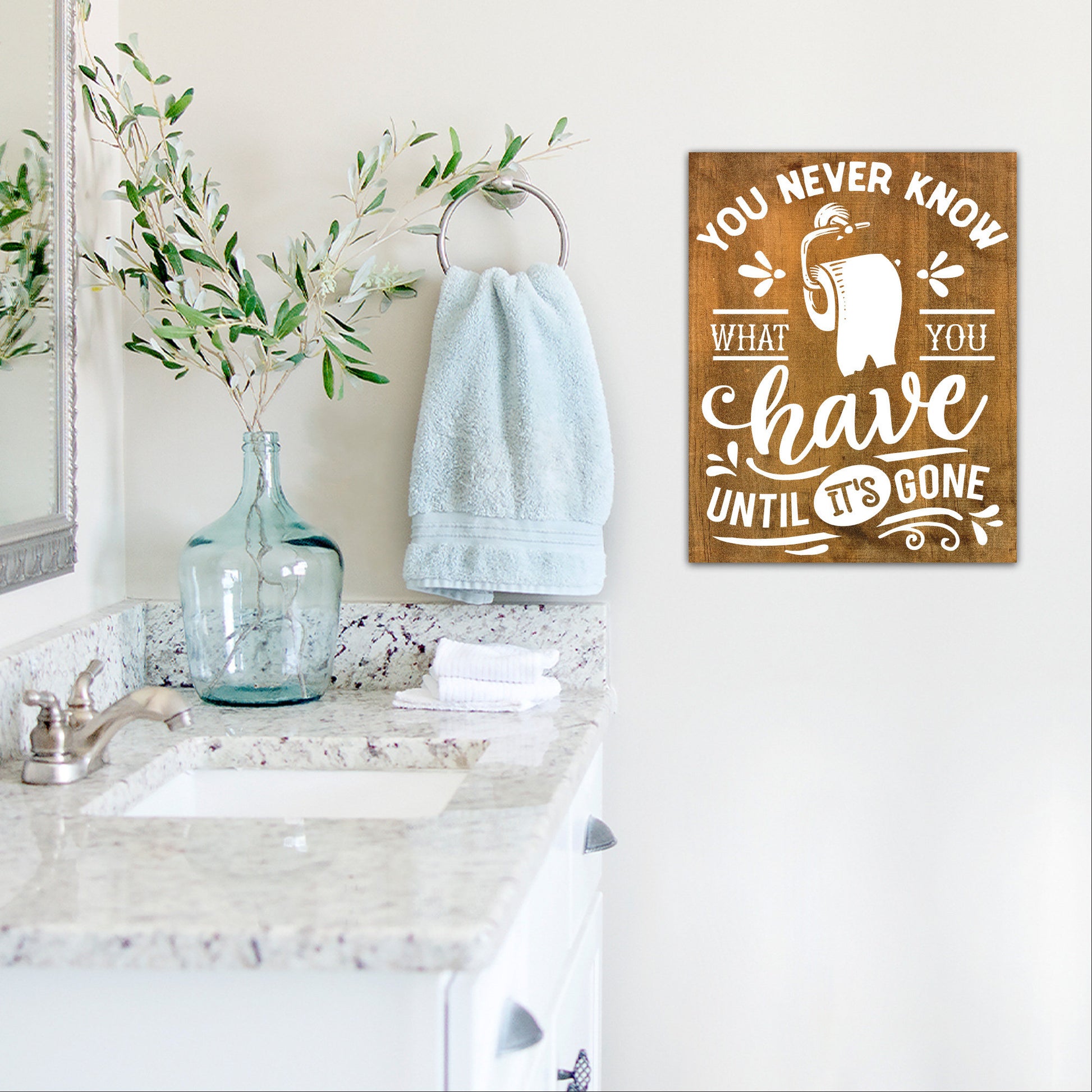 You Never Know What You Have | Funny Bathroom Sign