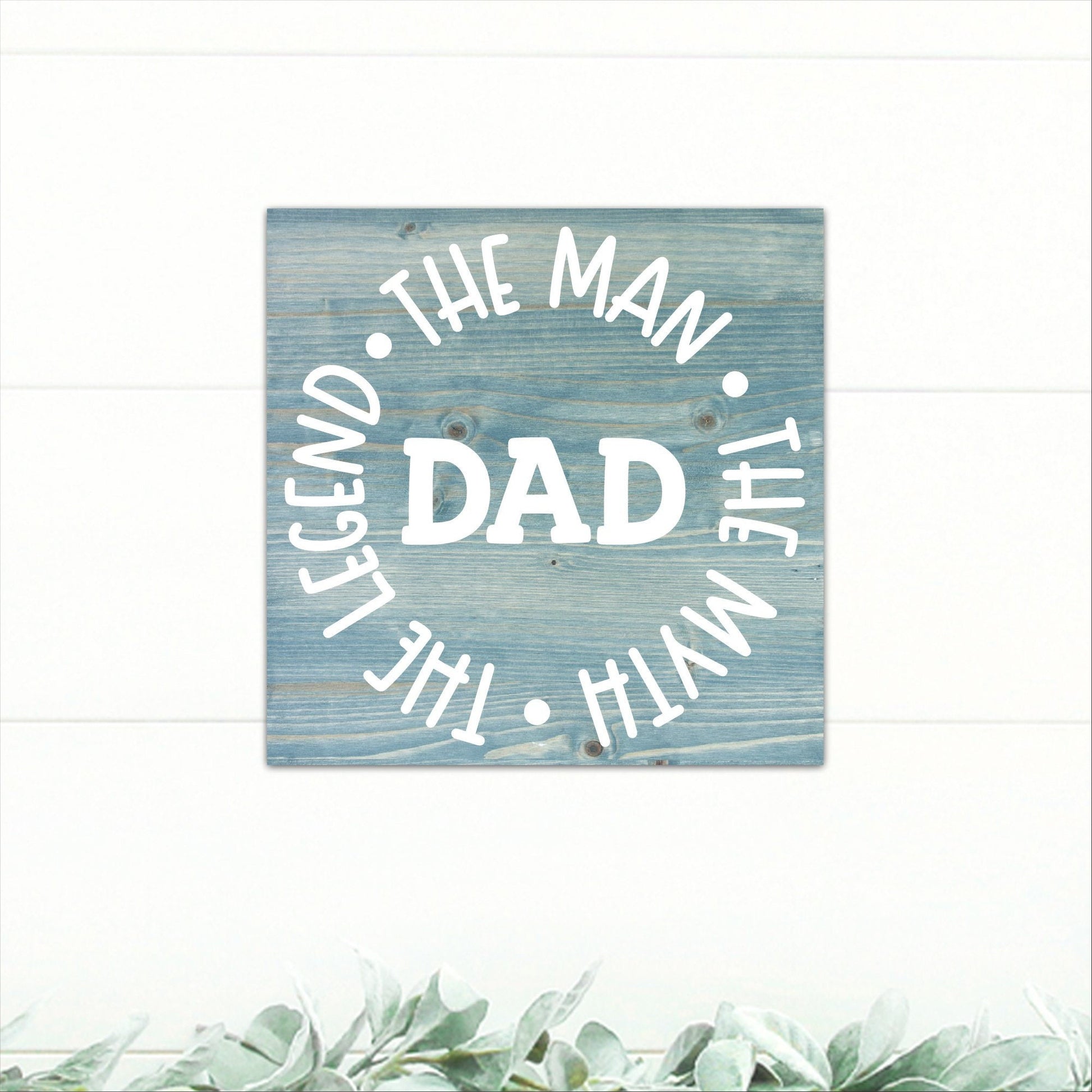 Dad - The Man, The Myth, The Legend | Great Father's Day Gift! | Personalized Dad Gift | Dad Gift Ideas | Dad Sign | Rustic Wood Sign