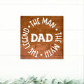Dad - The Man, The Myth, The Legend | Great Father's Day Gift! | Personalized Dad Gift | Dad Gift Ideas | Dad Sign | Rustic Wood Sign
