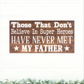 My Father The Super Hero | Great Father's Day Gift | Personalized Dad Gift | Dad Gift Ideas | Dad Sign | Custom Wood Sign | Rustic Wood Sign