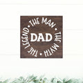 Dad - The Man, The Myth, The Legend | Great Father's Day Gift! | Personalized Dad Gift | Dad Gift Ideas | Dad Sign | Rustic Wood Sign