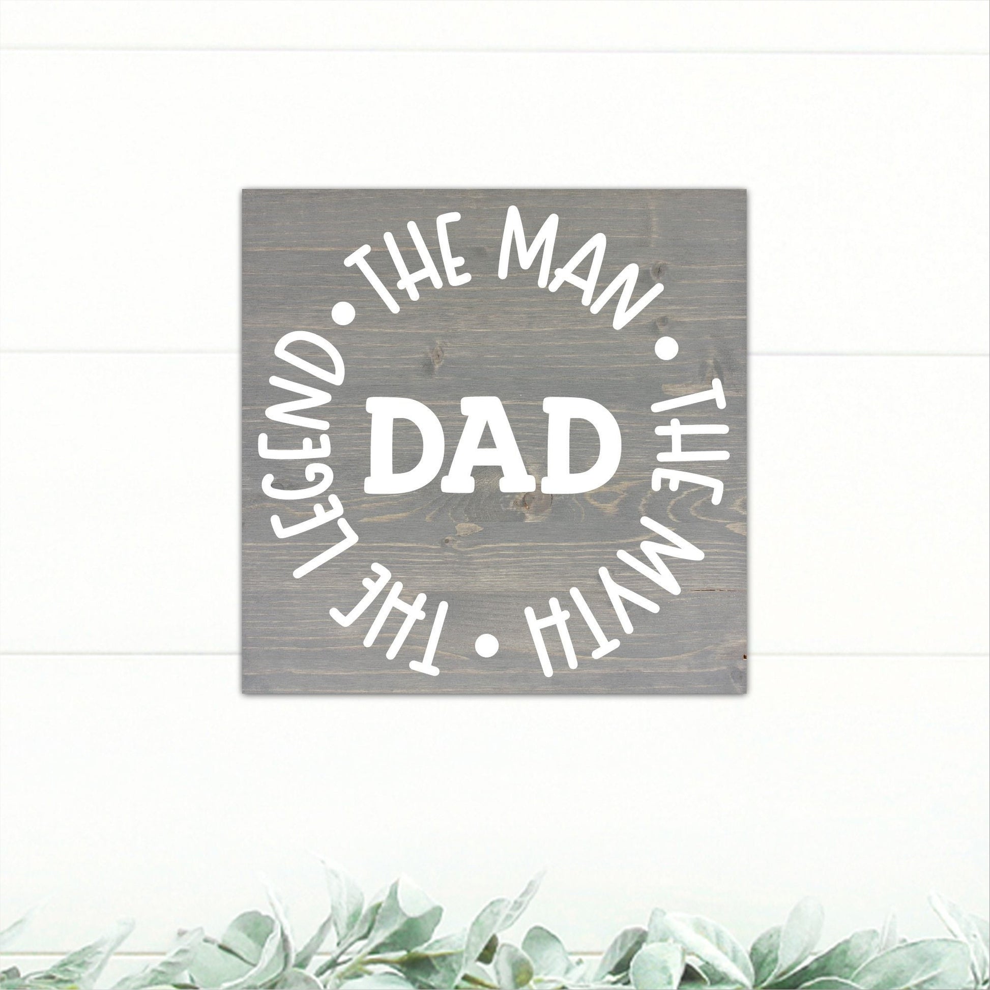 Dad - The Man, The Myth, The Legend | Great Father's Day Gift! | Personalized Dad Gift | Dad Gift Ideas | Dad Sign | Rustic Wood Sign