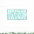 My Father The Super Hero | Great Father's Day Gift | Personalized Dad Gift | Dad Gift Ideas | Dad Sign | Custom Wood Sign | Rustic Wood Sign
